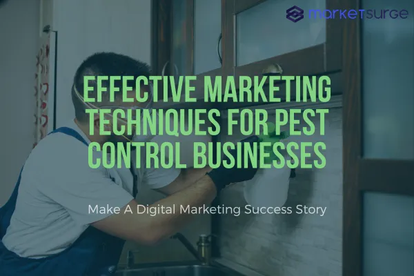 Effective Marketing Techniques for Pest Control Businesses