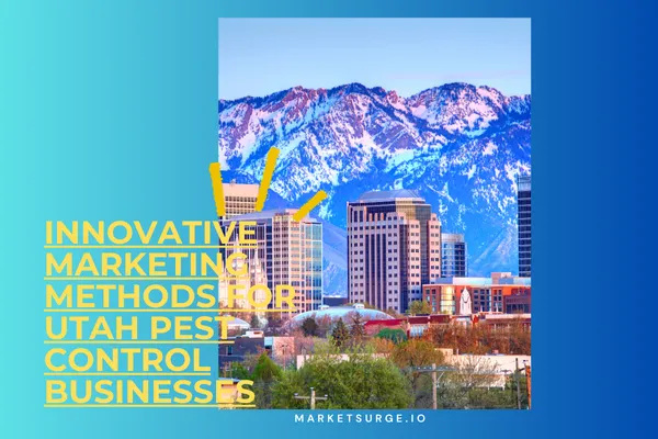 Innovative Marketing Methods for Utah Pest Control Businesses