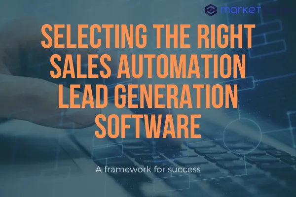 Selecting the Right Sales Automation Lead Generation Software
