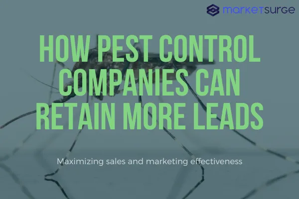 How Pest Control Corporations Can Retain More Leads
