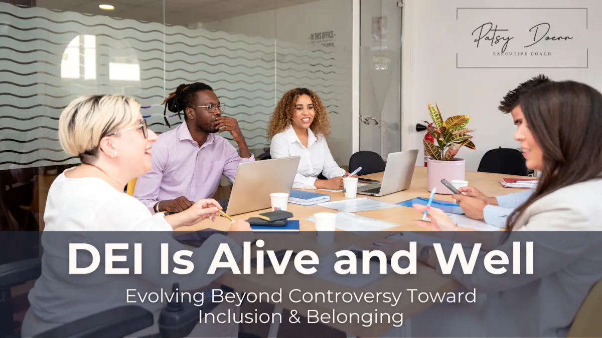 DEI Is Alive and Well: Evolving Beyond Controversy Toward Inclusion & Belonging