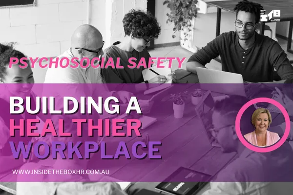 Psychosocial Safety and Workplace Culture