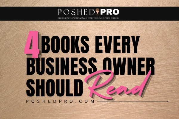 4 Books Every Beauty Business Owner Should Read