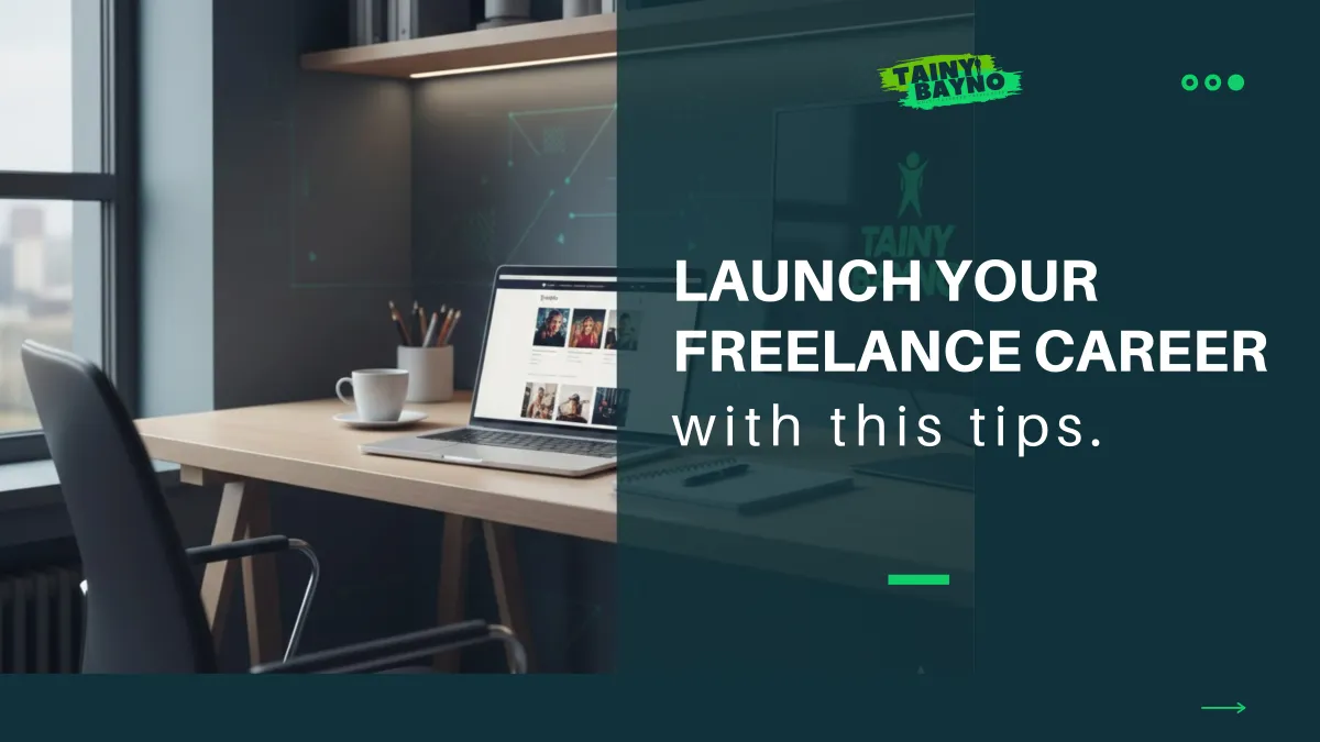 Launch Your Freelance Career with Coach Tainy's Tips