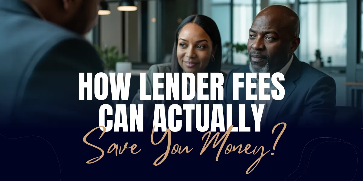 How Lender Fees Can Actually Save You Money