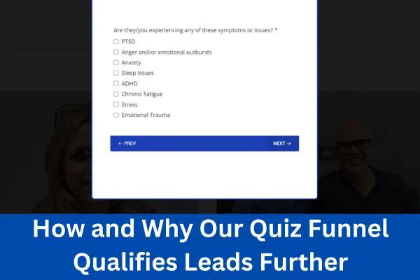 How and Why Our Quiz Funnel Qualifies Leads Further