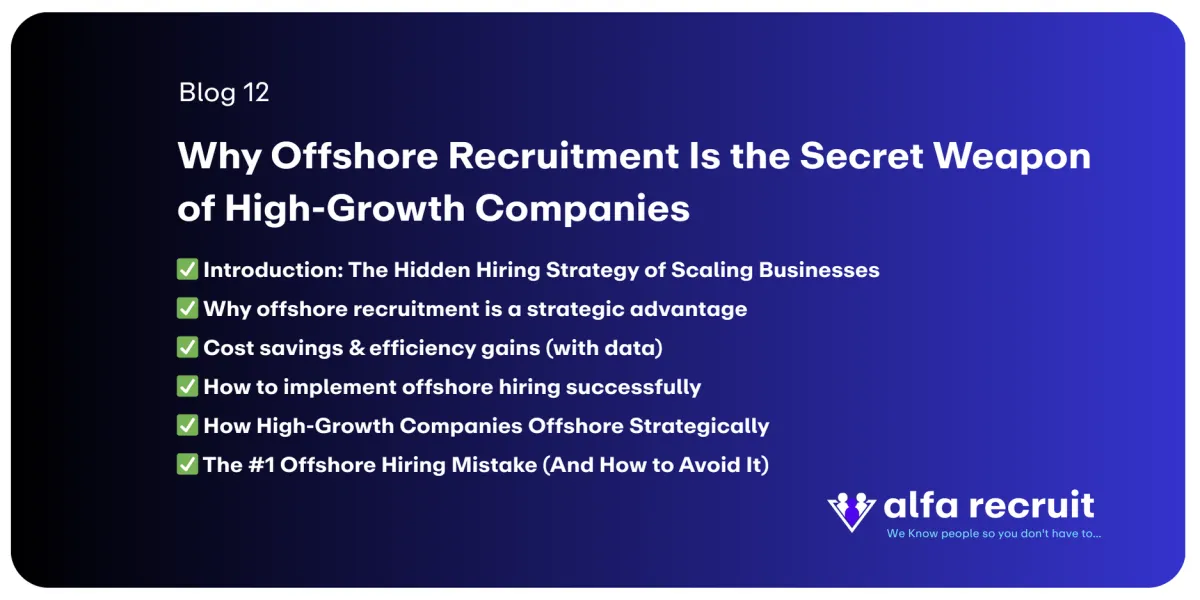 'Why Offshore Recruitment Is the Secret Weapon of High-Growth Companies', featuring key points like strategic advantages, cost savings, implementation tips, and common mistakes in offshore hiring."