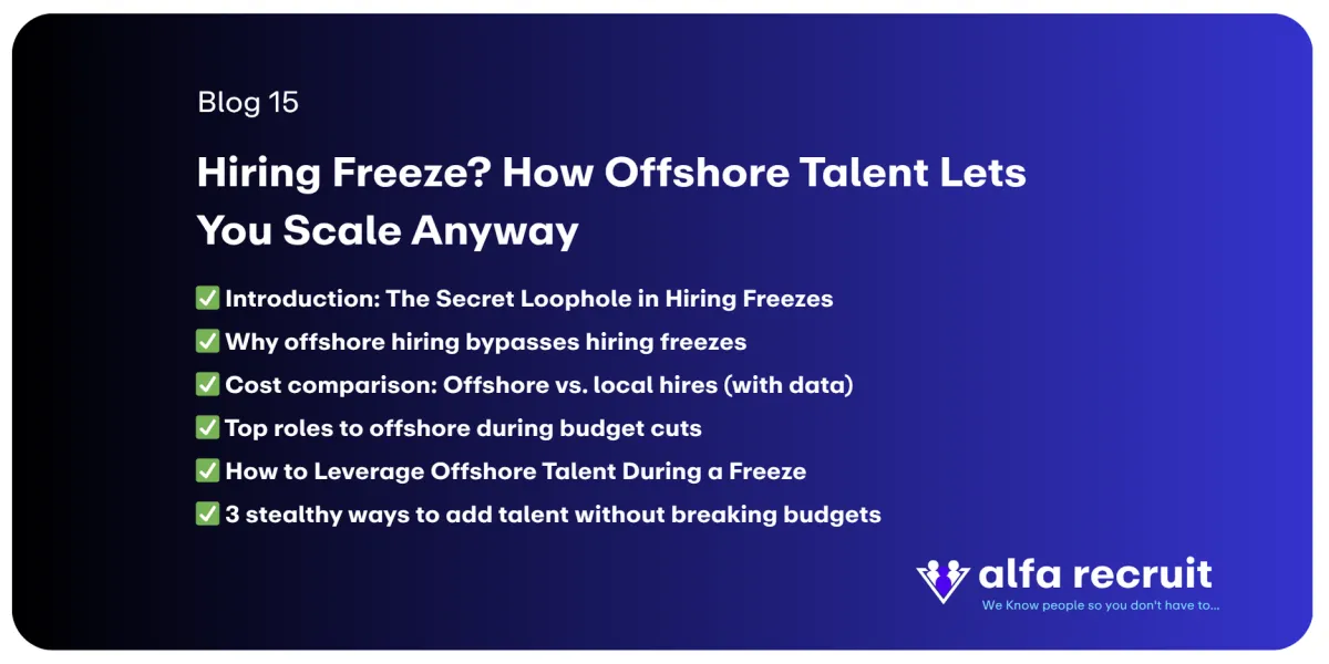 Hiring Freeze? How Offshore Talent Lets You Scale Anyway