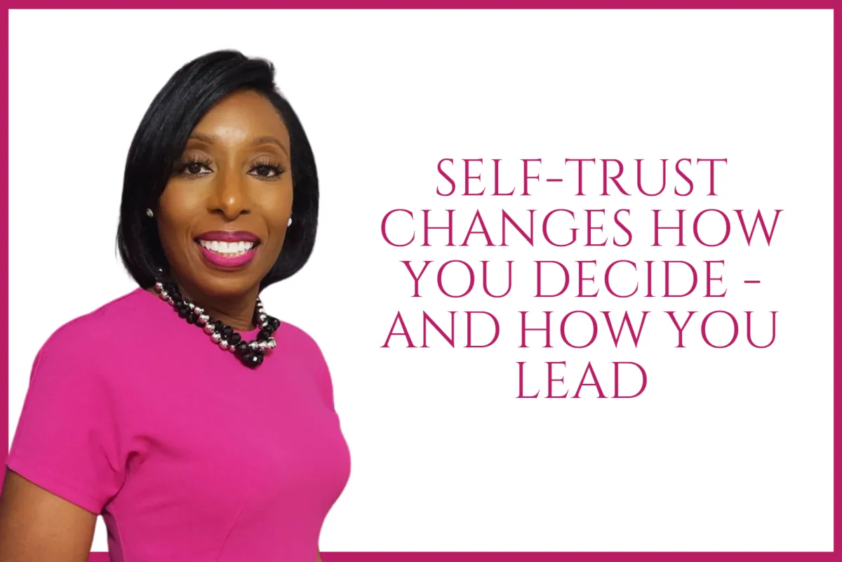 Why Smart Women Overthink Decisions - and How Self-Trust Unlocks Your Next Level