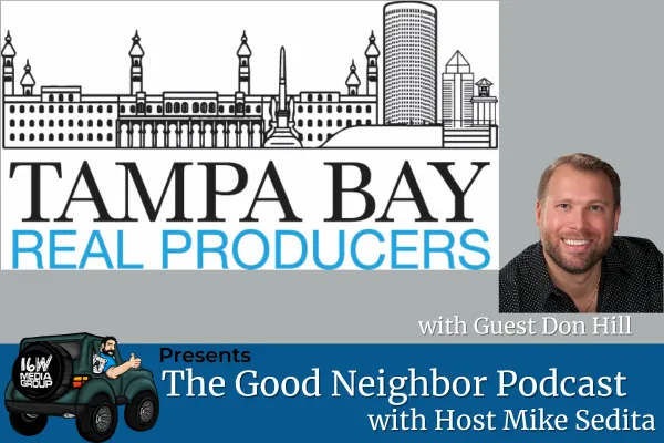 Don Hill: Elevating Tampa Bay Real Estate - Showcasing the Top 500 Agents, Family Dynamics, and the Journey from Cutco to Industry Leadership