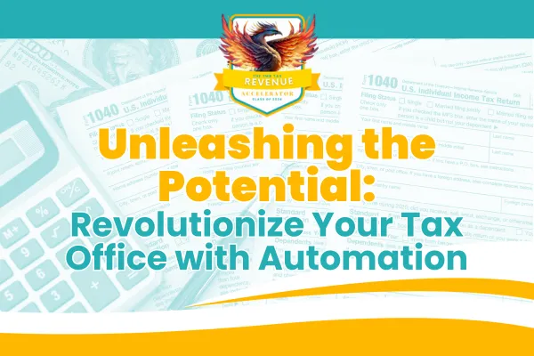 Unleashing the Potential: Revolutionize Your Tax Office with Automation