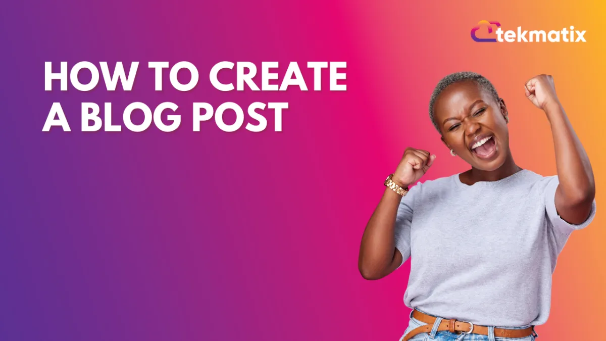 How to Create a Blog Post