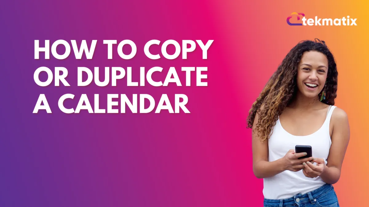 How to Copy or Duplicate a Calendar