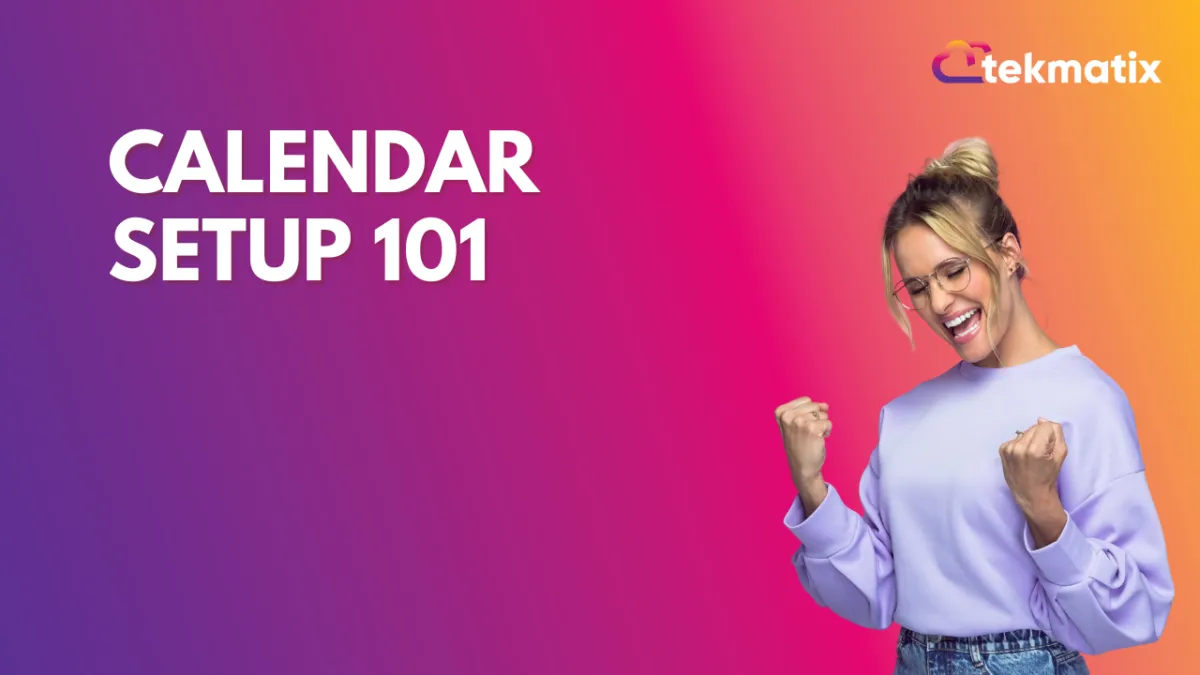 Calendar Setup 101