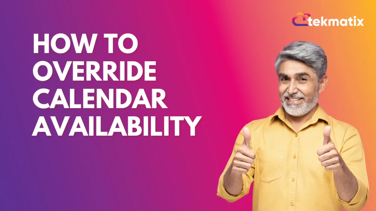 How to Override Calendar Availability