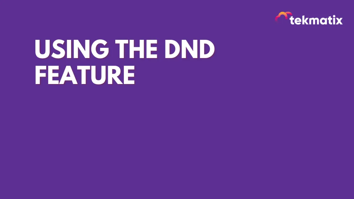 Using the DND Feature