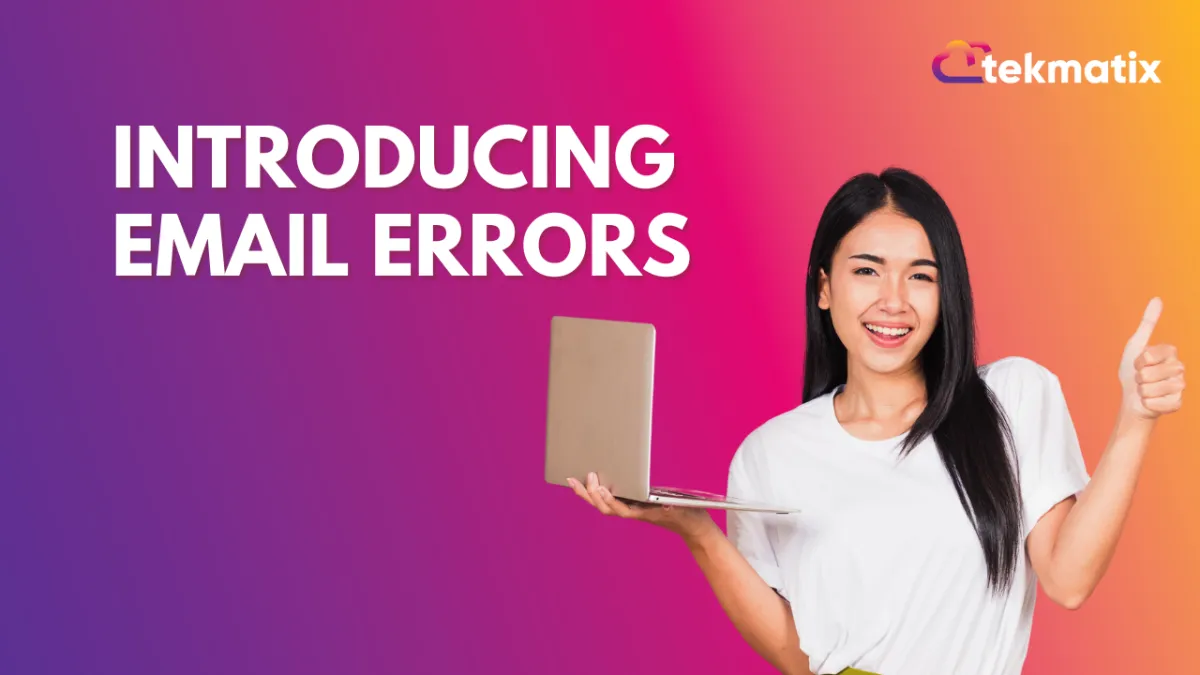 Introducing Email Errors