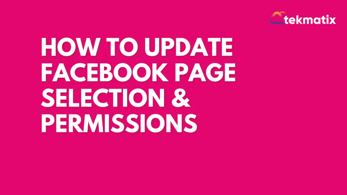 How to Update Facebook Page Selection & Permissions