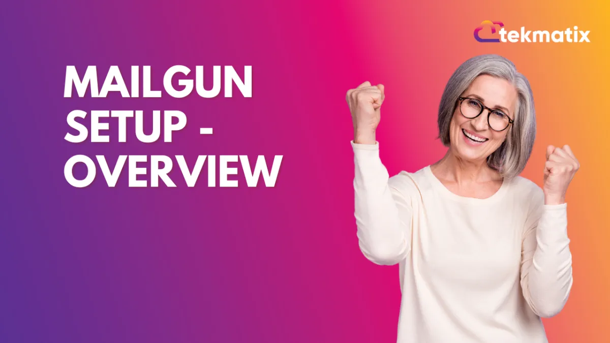Mailgun Setup - Overview