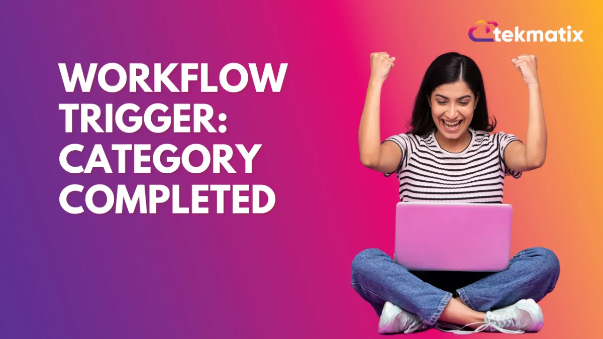 Workflow Trigger: Category Completed