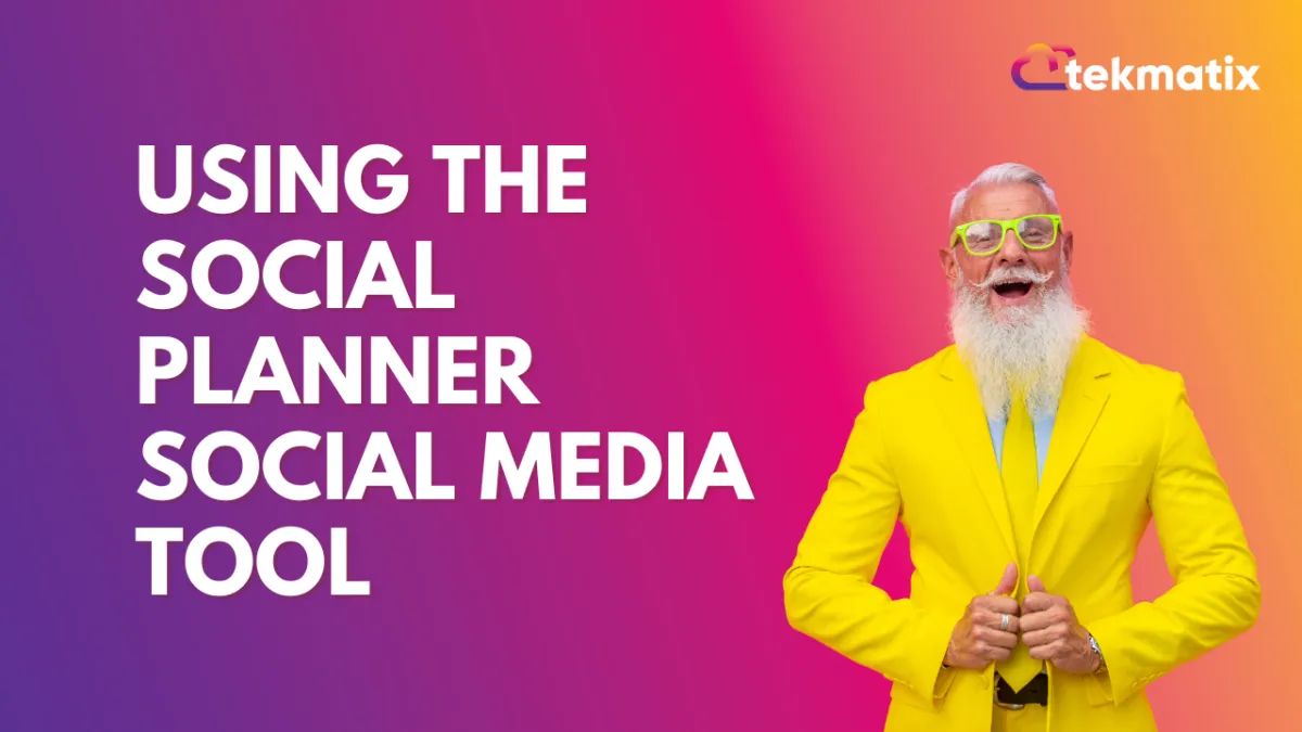 Using the Social Planner Social Media Tool