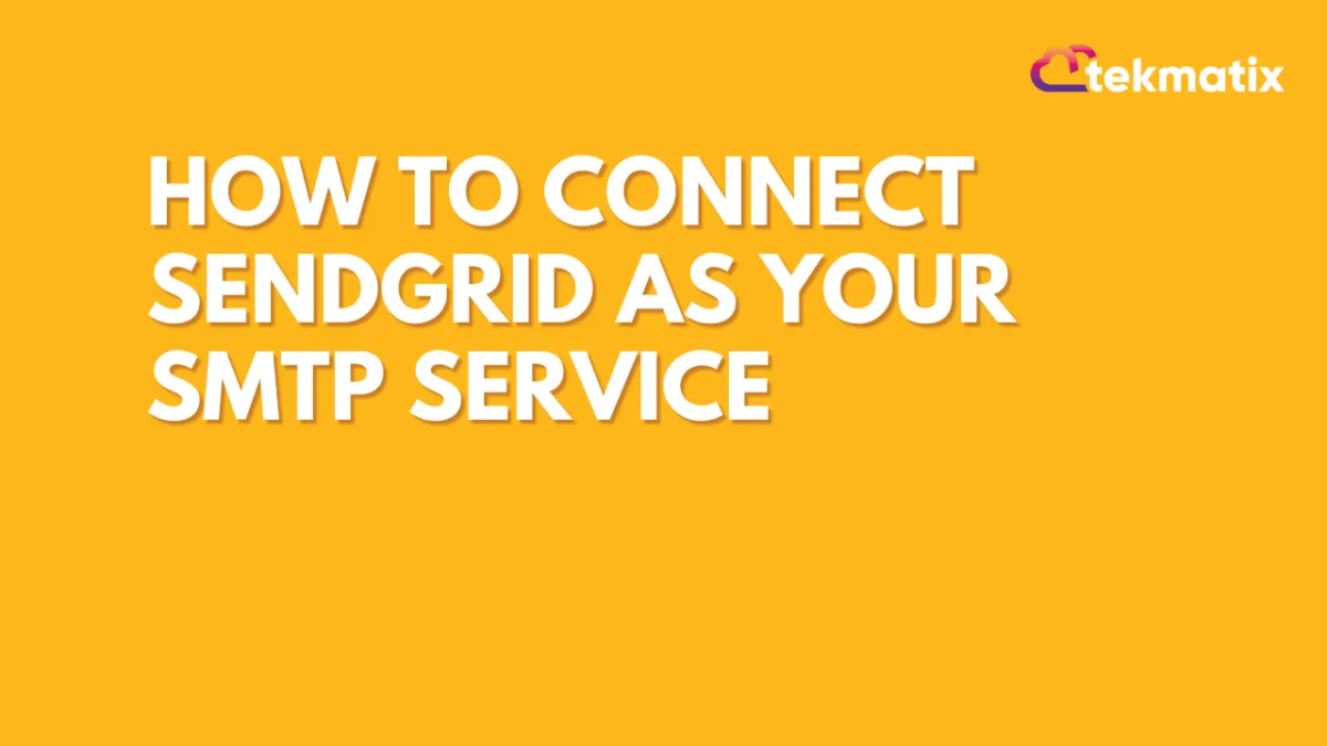 How to Connect SendGrid as your SMTP Service