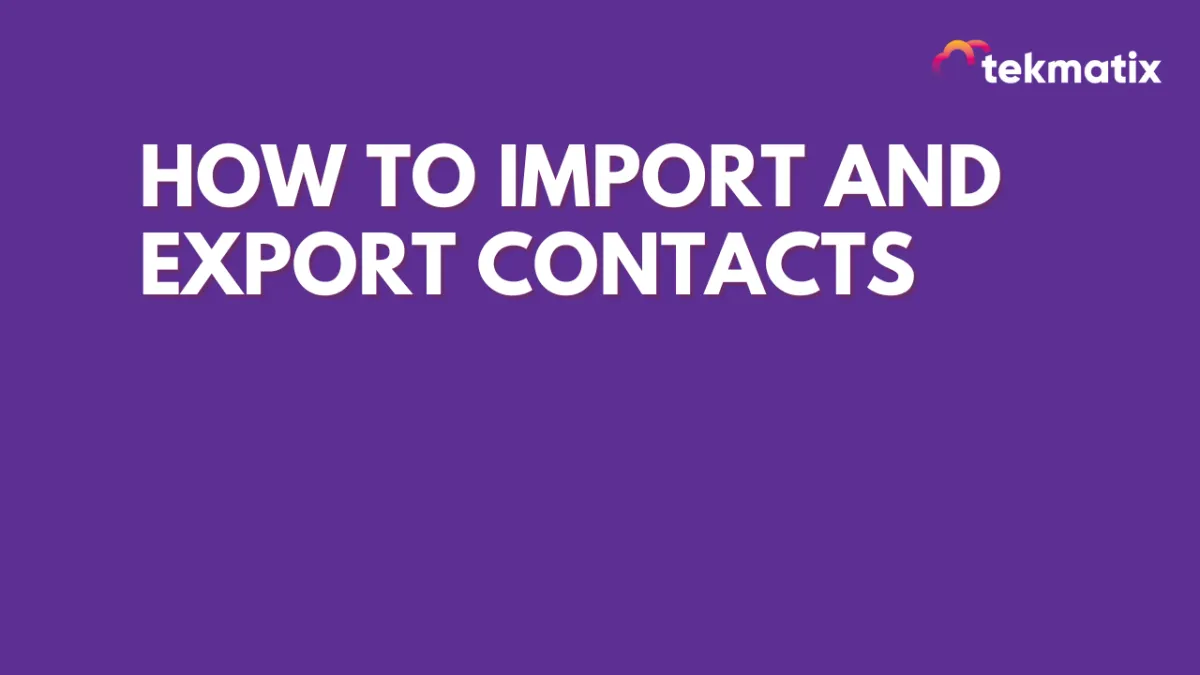 How To Import and Export Contacts