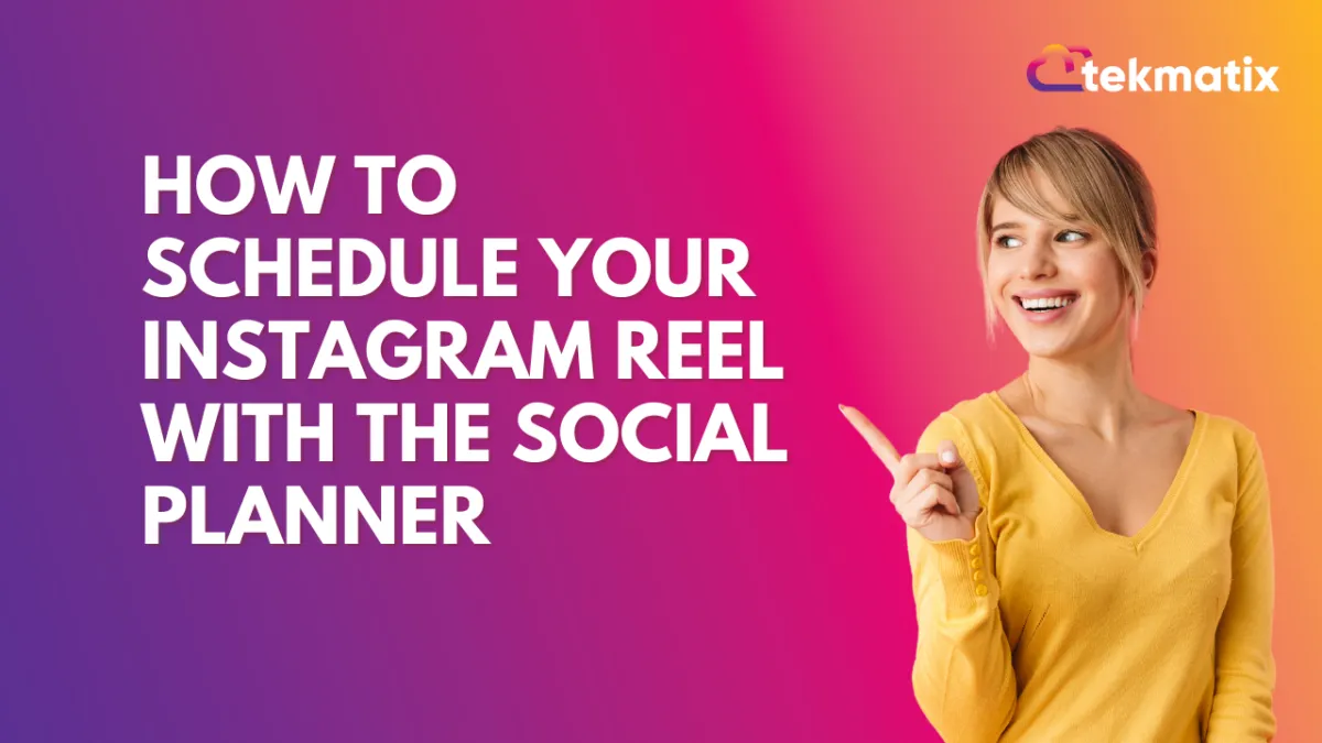 How to Schedule your Instagram Reel with the Social Planner