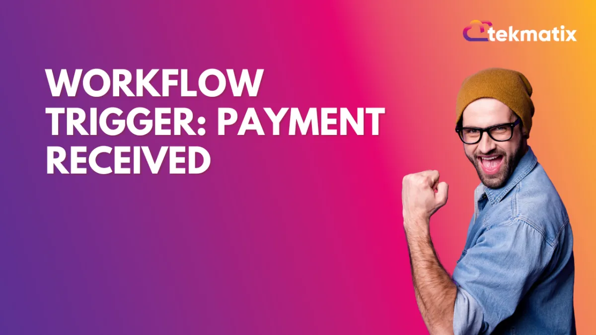 Workflow Trigger: Payment Received
