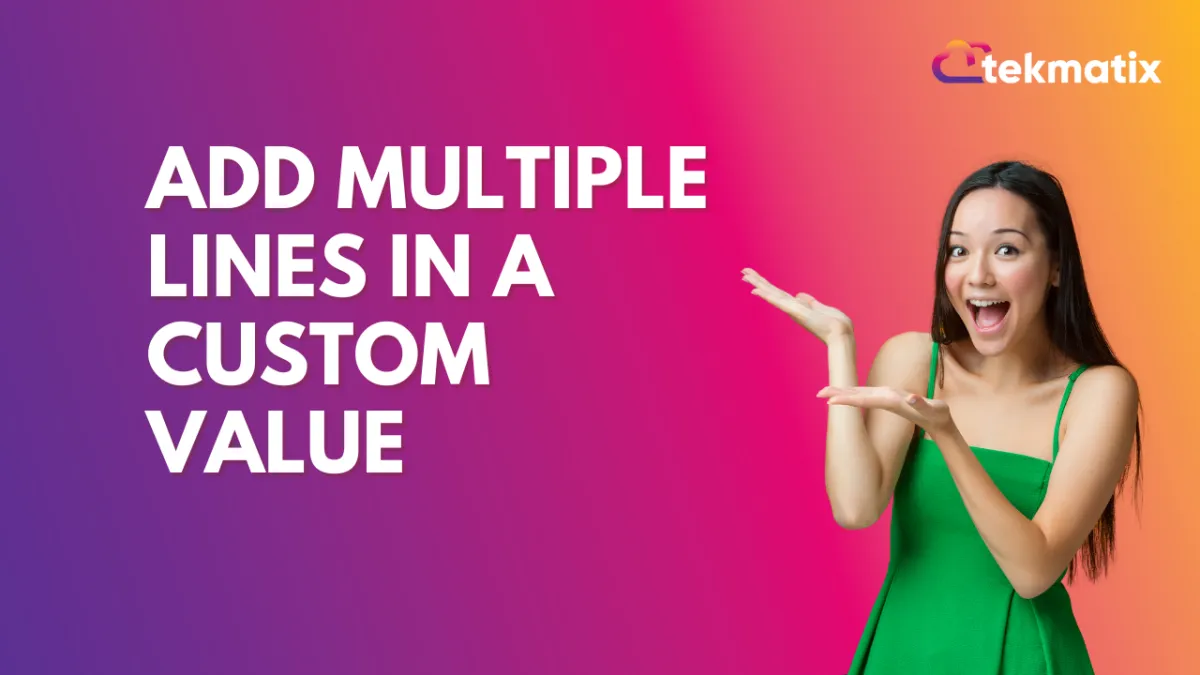 Add Multiple Lines in a Custom Value