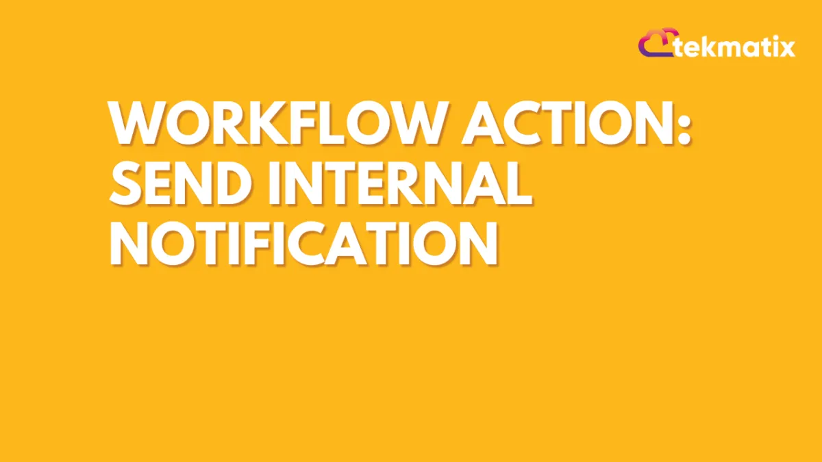 Workflow Action: Send Internal Notification