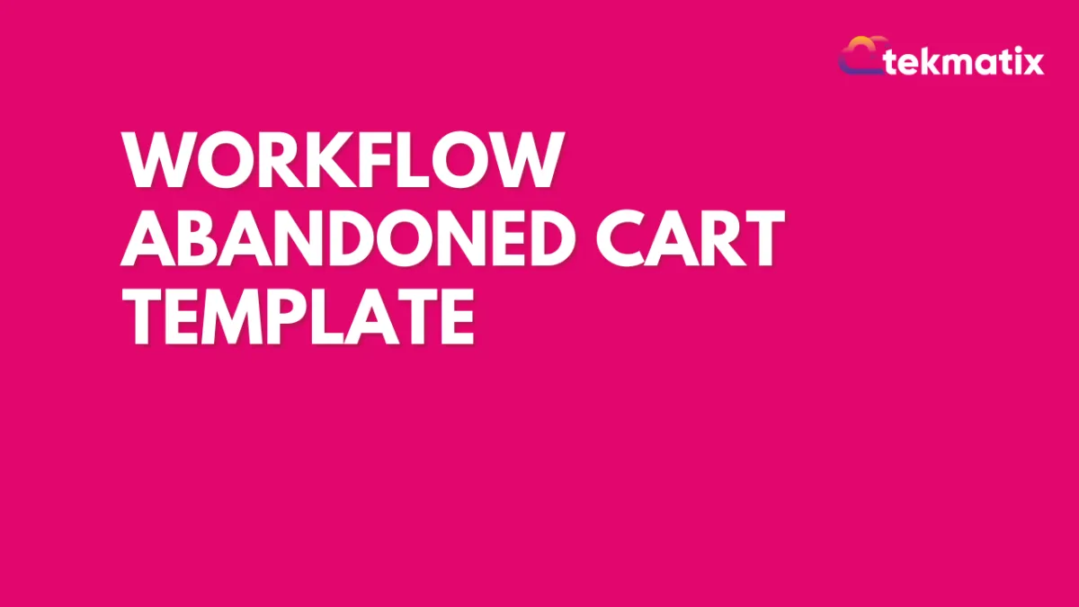 Workflow Abandoned Cart Template