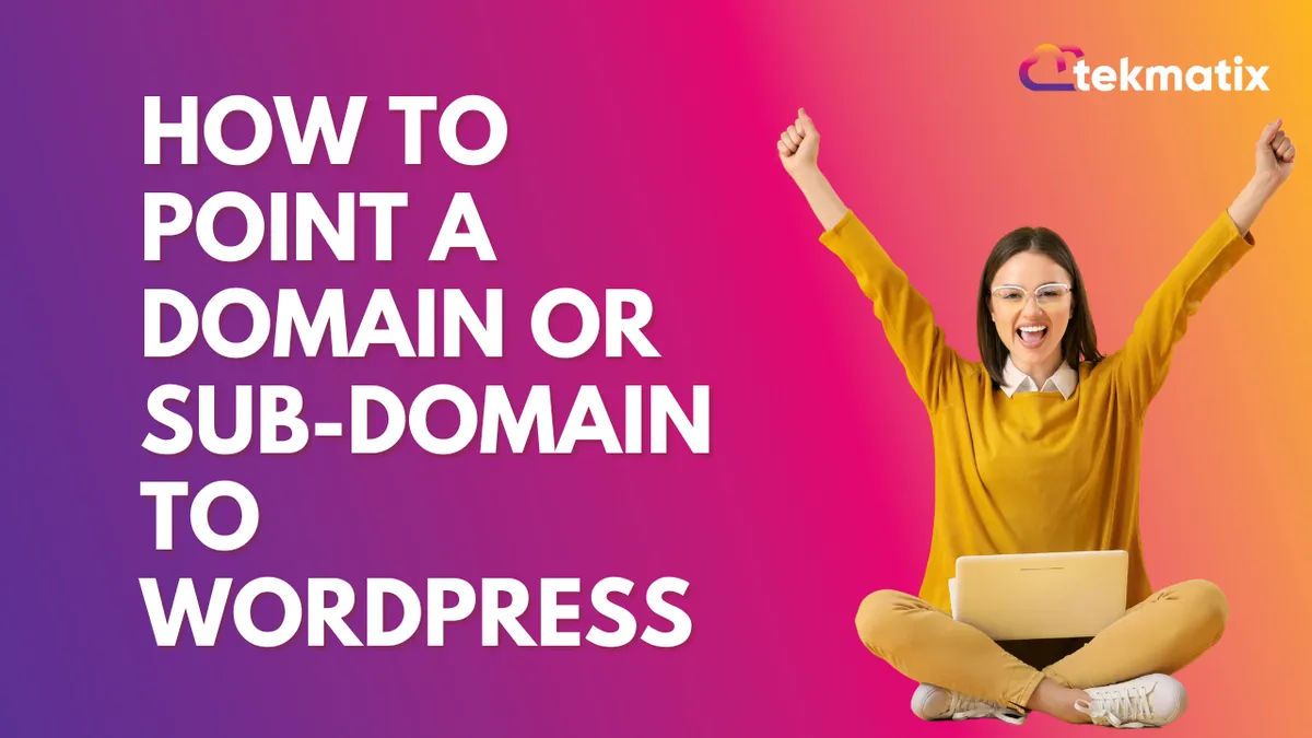 How To Point A Domain or Sub-Domain To WordPress