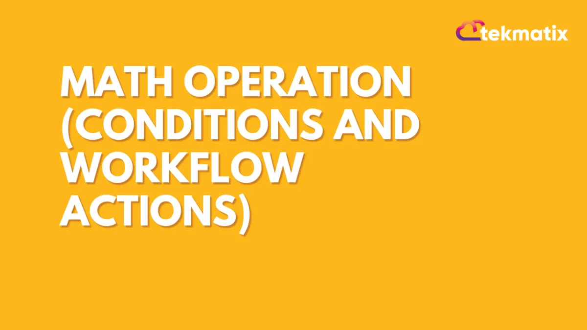 Math Operation (Conditions and Workflow Actions)