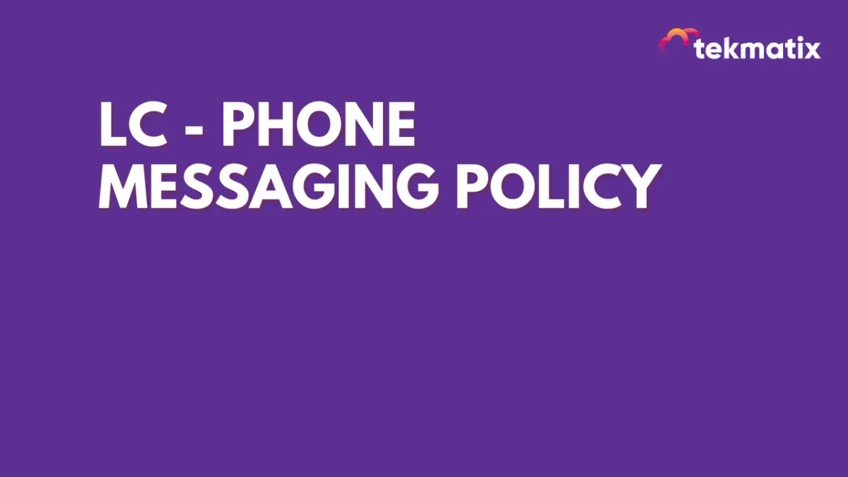 LC - Phone Messaging Policy