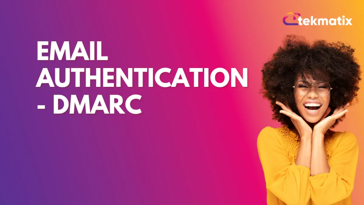 Email Authentication - DMARC