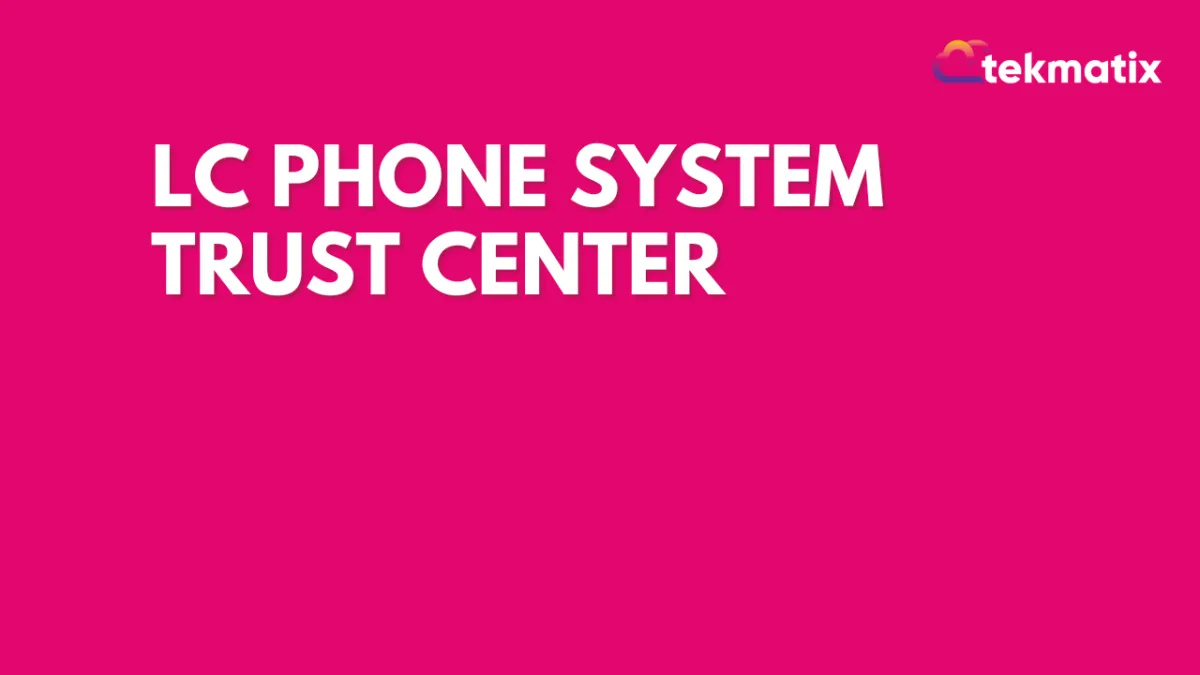 LC Phone System Trust Center