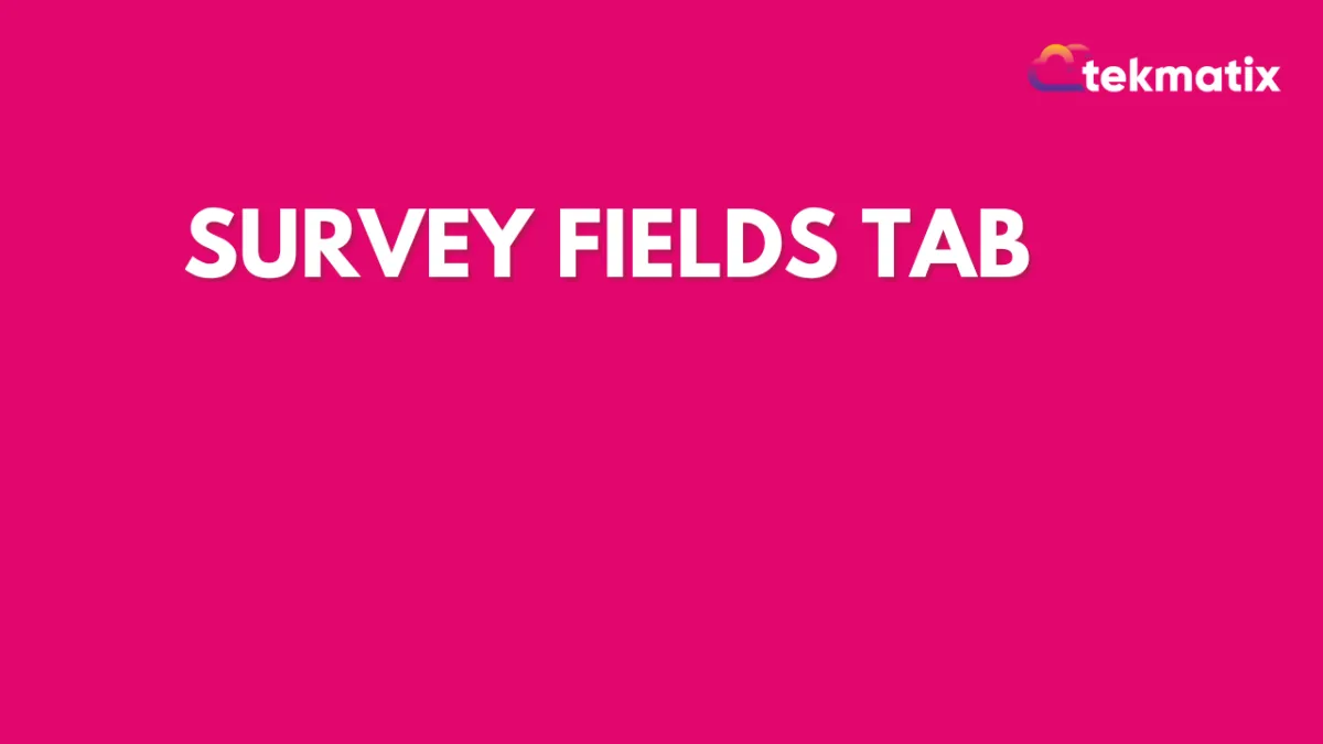 Survey Fields Tab