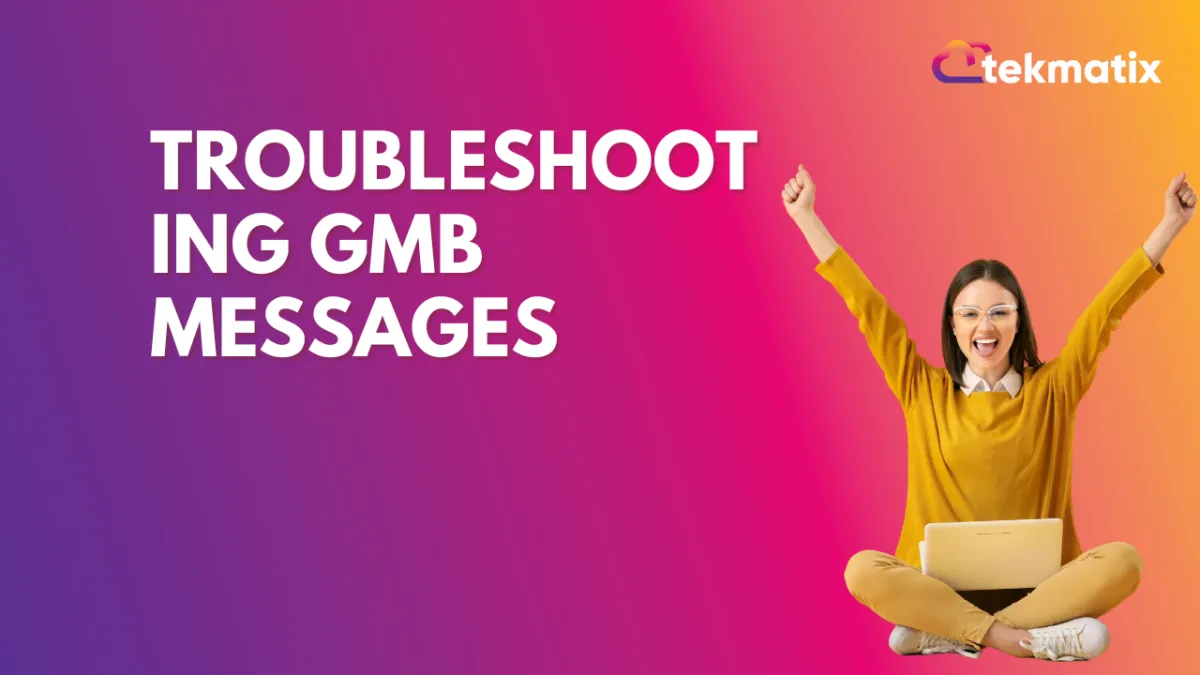 Troubleshooting GMB messages
