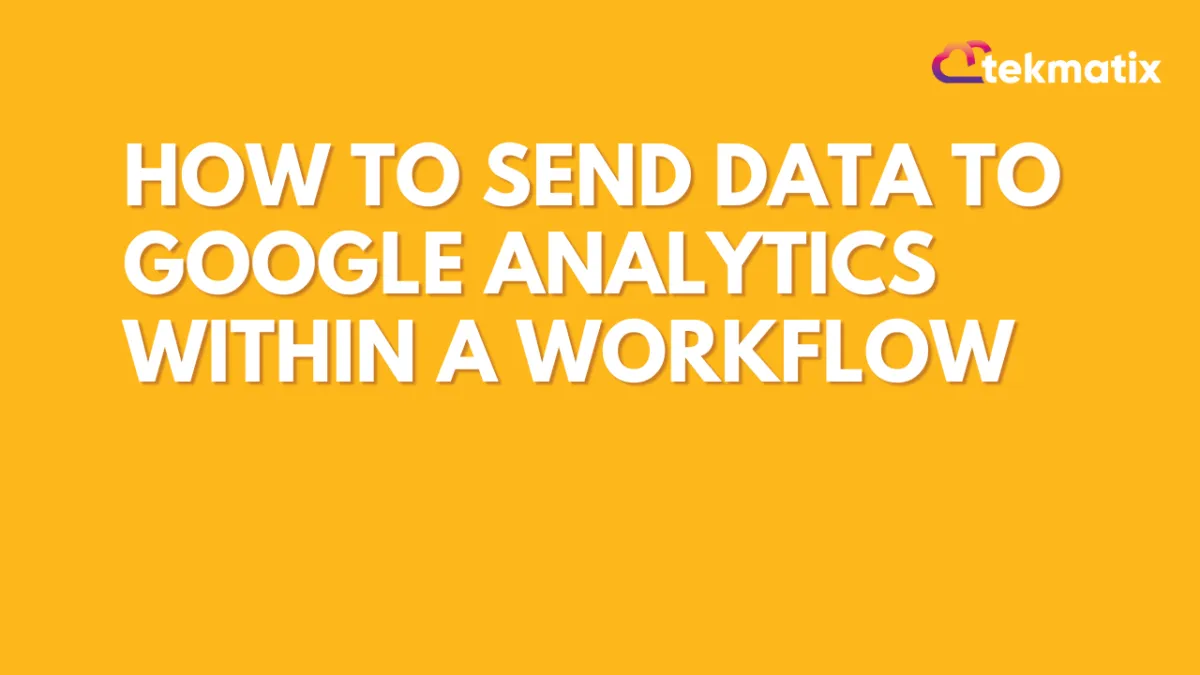 How to send data to Google Analytics within a Workflow