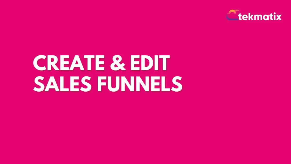 Create & Edit Sales Funnels