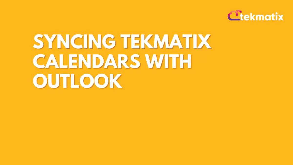 Syncing TekMatix Calendars With Outlook