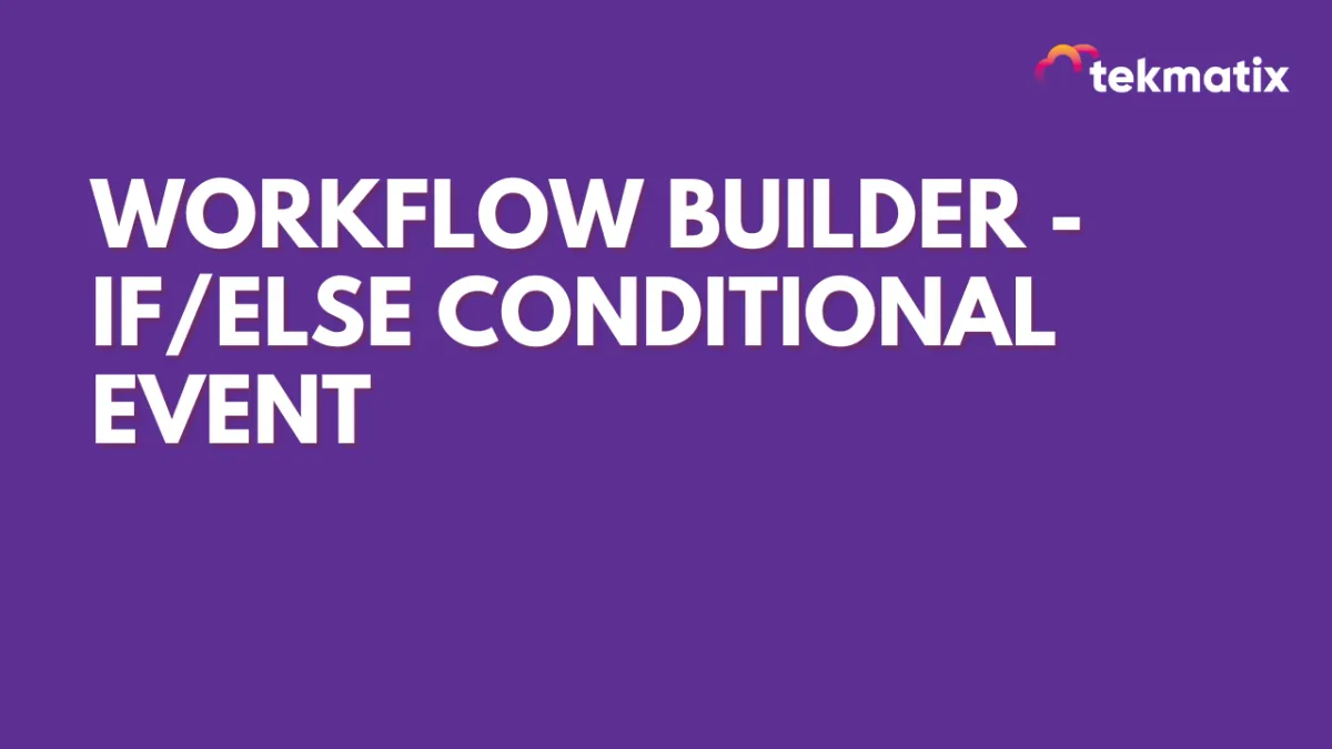 Workflow Builder - If/Else Conditional Event