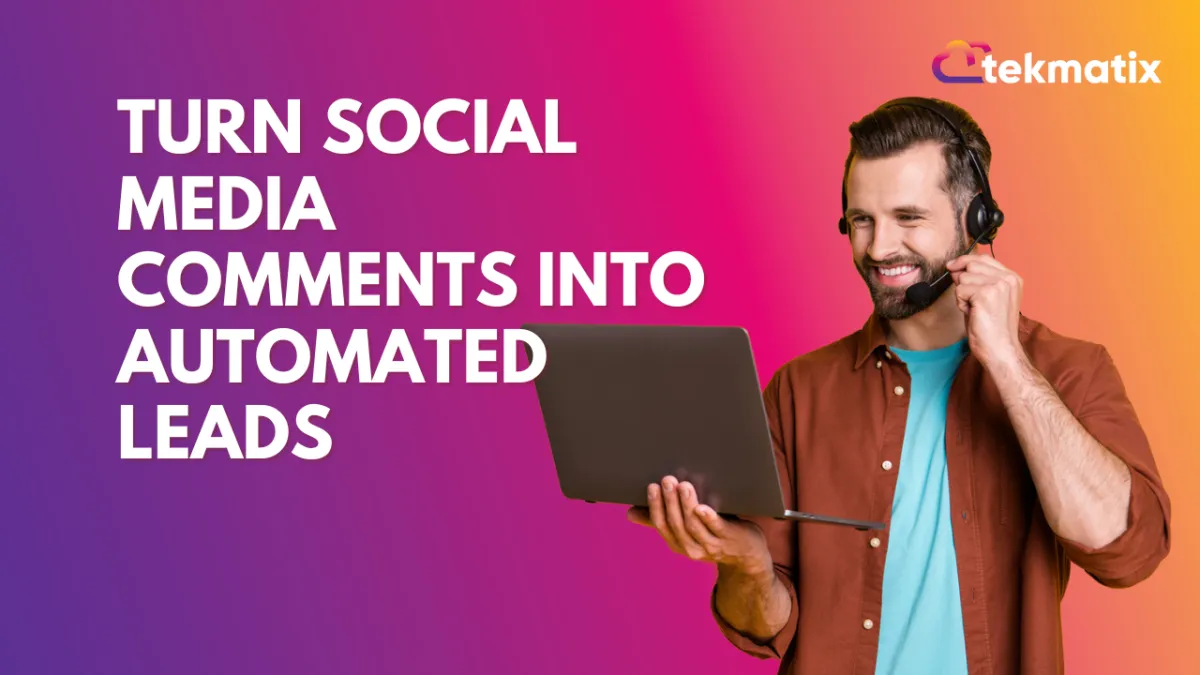 Turn Social Media Comments into Automated Leads