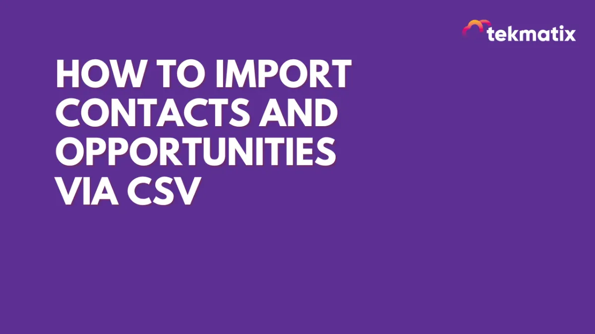 Importing Contacts and Opportunities via CSV