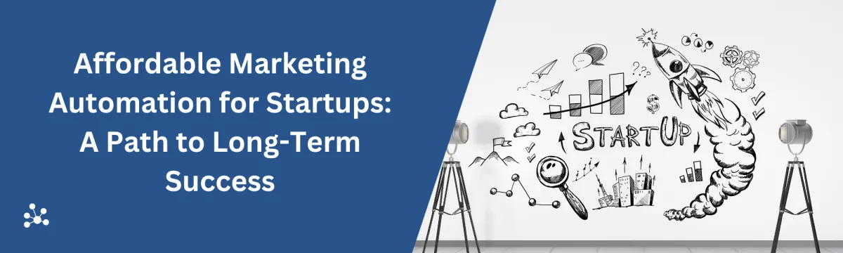 Marketing Automation for Start Ups