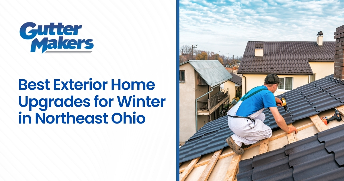 Best Exterior Home Upgrades for Winter in Northeast Ohio