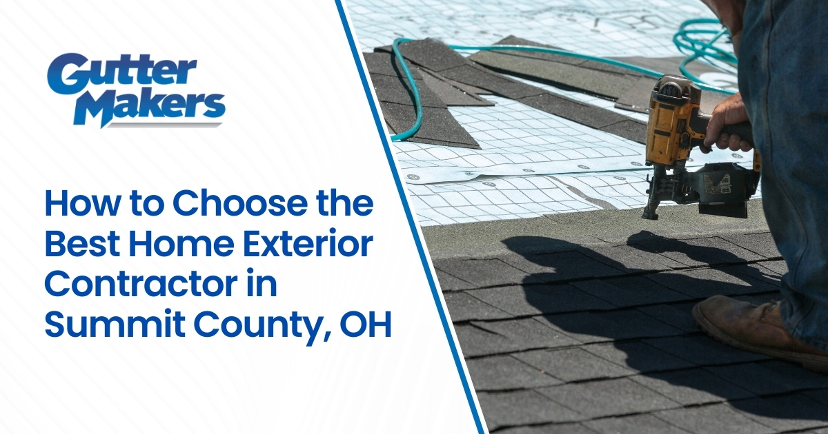 How to Choose the Best Home Exterior Contractor in Summit County, OH