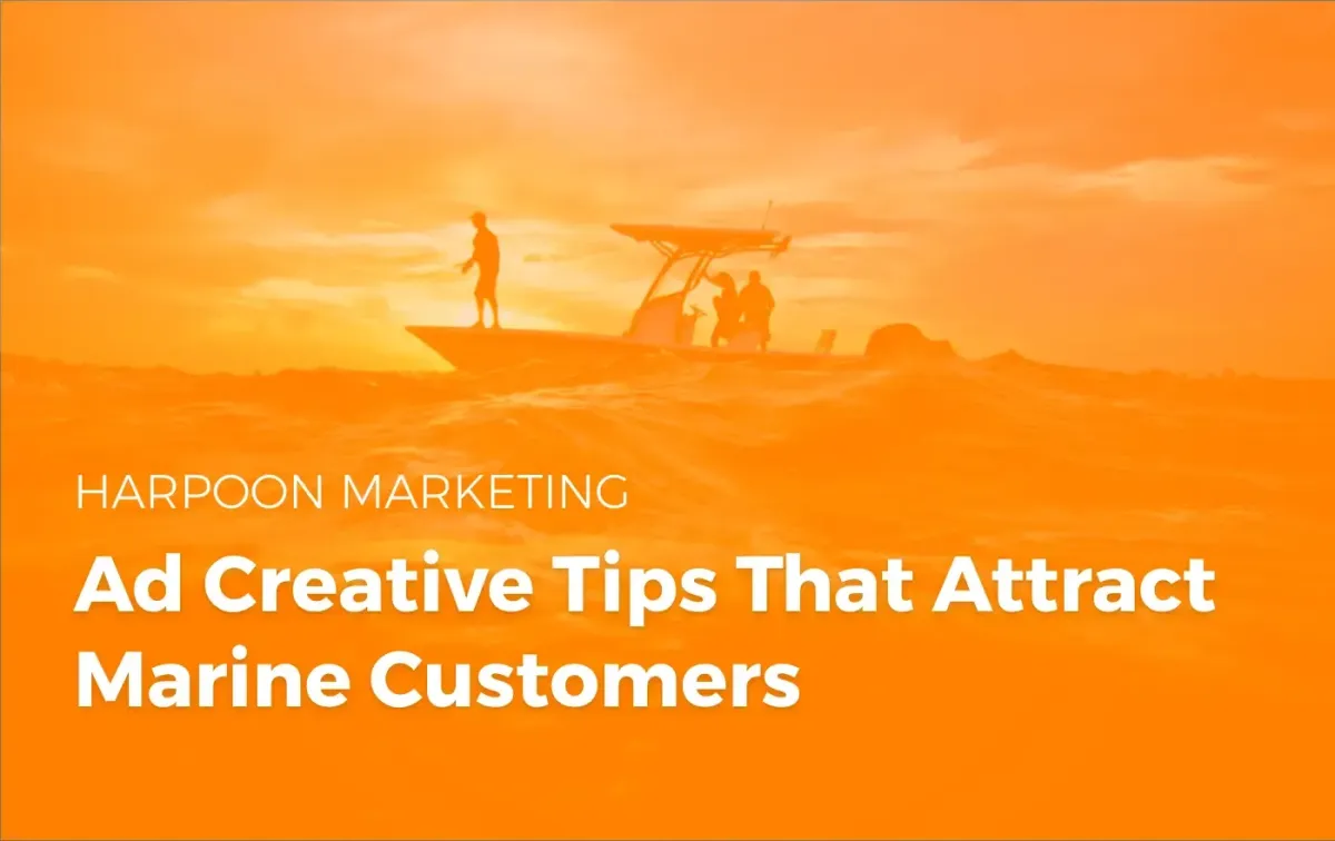 Ad Creative Tips That Attract Marine Customers