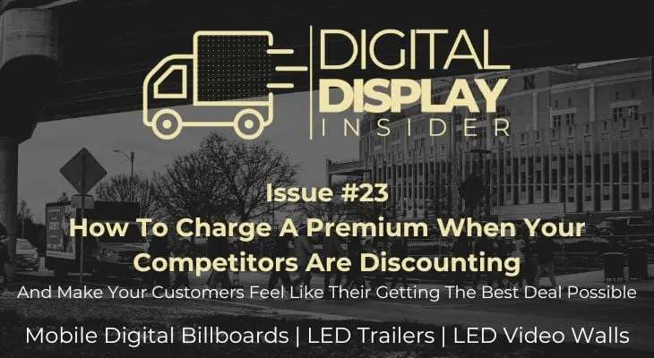 Issue #23: How to Charge a Premium When Your Competitors Are Discounting